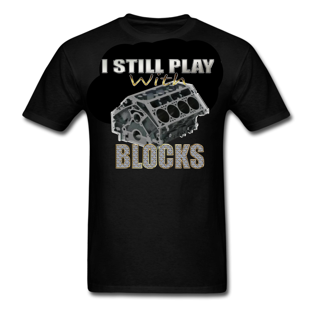 I still play with blocks funny car guy t shirt